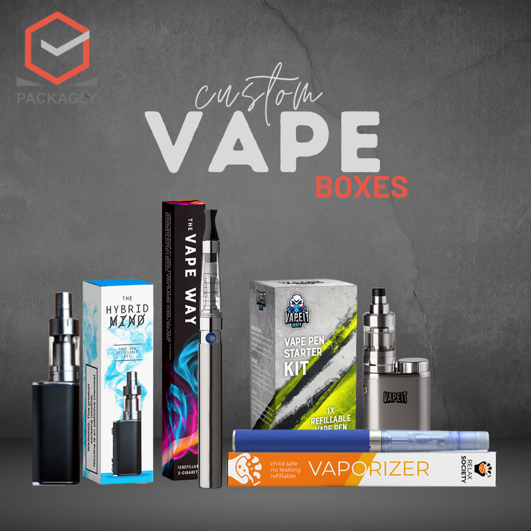 How To Make Your Custom Vape Boxes More Functional & Popular?