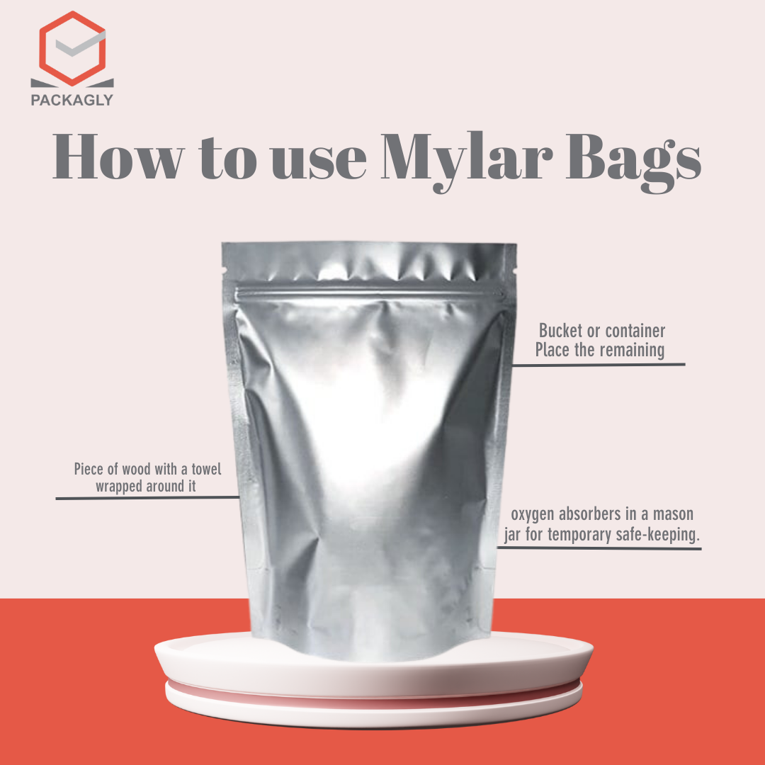 How To Use Mylar Bags?